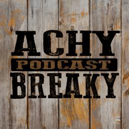 Podcast thumbnail for The Achy Breaky Podcast