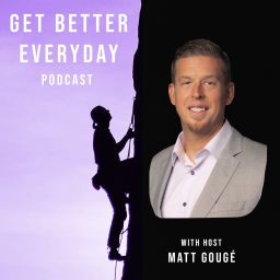 Podcast thumbnail for Get Better Everyday Podcast
