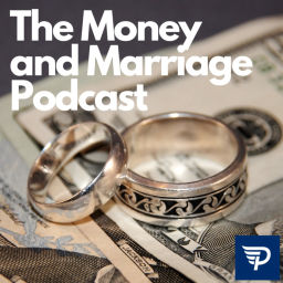 Podcast thumbnail for Money and Marriage Podcast