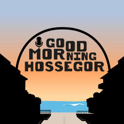 Podcast thumbnail for Good Morning Hossegor L'Interview