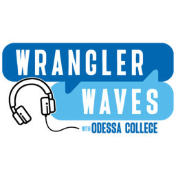 Podcast thumbnail for Wrangler Waves with Odessa College