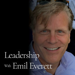 Podcast thumbnail for Leadership with Emil Everett