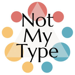 Podcast thumbnail for Not My Type