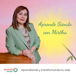 Podcast thumbnail for Aprende Siendo con Mirtha