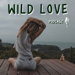 Podcast thumbnail for Wild Love