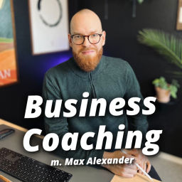 Podcast thumbnail for Business Coaching m. Max Alexander