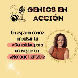 Podcast thumbnail for Genios en acción