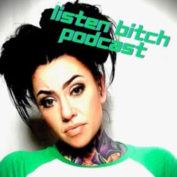 Podcast thumbnail for Listen Bitch