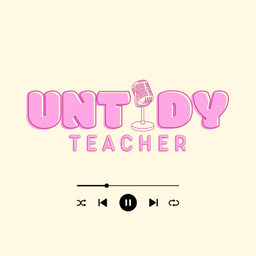 Podcast thumbnail for Untidy Teacher