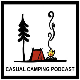 Podcast thumbnail for Casual Camping Podcast