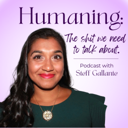 Podcast thumbnail for Humaning: The Shit We Need to Talk About