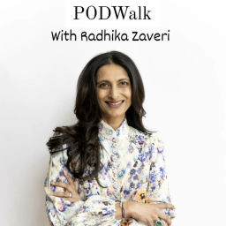 Podcast thumbnail for PODWalk with Radhika Zaveri