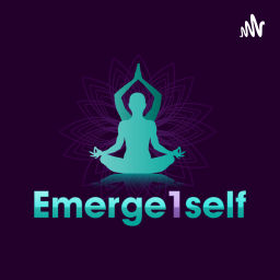 Podcast thumbnail for Emerge1Self The Podcast for Growth
