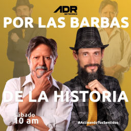 Podcast thumbnail for POR LA BARBAS DE LA HISTORIA