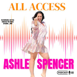 Podcast thumbnail for Ashley Spencer's All Access Podcast
