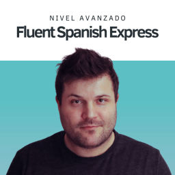 Podcast thumbnail for Fluent Spanish Express | Español Avanzado