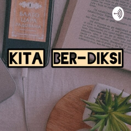 Podcast thumbnail for Kita ber-Diksi