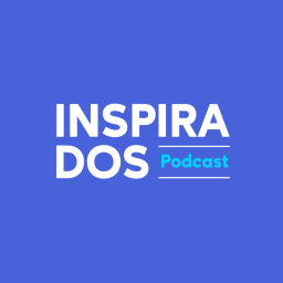 Podcast thumbnail for Inspirados Podcast