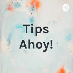 Podcast thumbnail for Tips Ahoy!