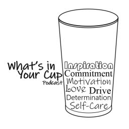 Podcast thumbnail for What's in Your Cup