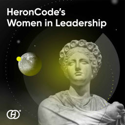 Podcast thumbnail for HeronCode's Women in Leadership