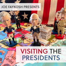 Podcast thumbnail for Visiting the Presidents