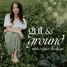 Podcast thumbnail for Gut & Ground