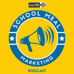 Podcast thumbnail for School Meal Marketing Podcast