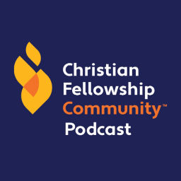 Podcast thumbnail for Christian Fellowship Community Podcast