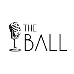 Podcast thumbnail for The Ball Podcast