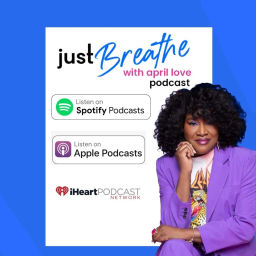 Podcast thumbnail for Just Breathe with April Love