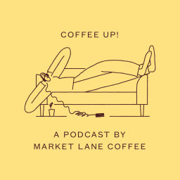 Podcast thumbnail for Coffee Up! - A podcast from the wholesale team at Market Lane Coffee