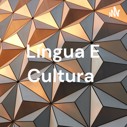 Podcast thumbnail for Língua E Cultura