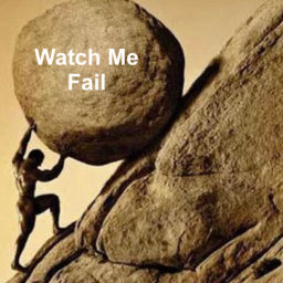 Podcast thumbnail for Watch Me Fail