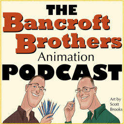 Podcast thumbnail for The Bancroft Brothers Animation Podcast