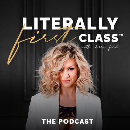 Podcast thumbnail for Literally First Class™