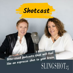 Podcast thumbnail for Shotcast - Slingshot25's bite-sized podcasts that feel like an espresso shot to your brain.