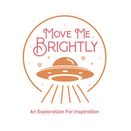 Podcast thumbnail for Move Me Brightly: an exploration for inspiration