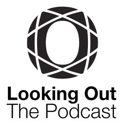 Podcast thumbnail for Looking Out - The Podcast