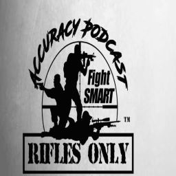 Podcast thumbnail for Rifles Only Accuracy Podcast