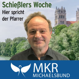 Podcast thumbnail for Schießlers Woche - Hier spricht der Pfarrer!