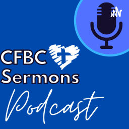 Podcast thumbnail for CFBC Sermons