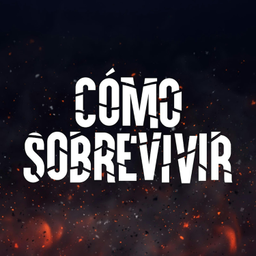 Podcast thumbnail for Cómo sobrevivir
