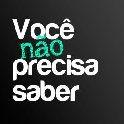 Podcast thumbnail for Você Não Precisa Saber