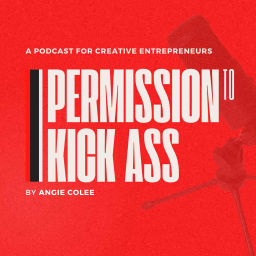 Podcast thumbnail for Permission to Kick Ass