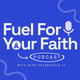 Podcast thumbnail for Fuel For Your Faith Podcast