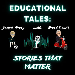 Podcast thumbnail for Educational Tales: Stories that matter