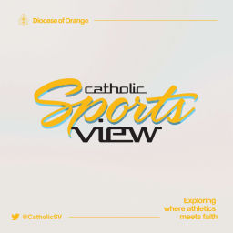 Podcast thumbnail for Catholic Sports View