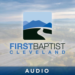 Podcast thumbnail for First Baptist Cleveland – Audio