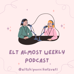 Podcast thumbnail for ELT Almost Weekly Podcast